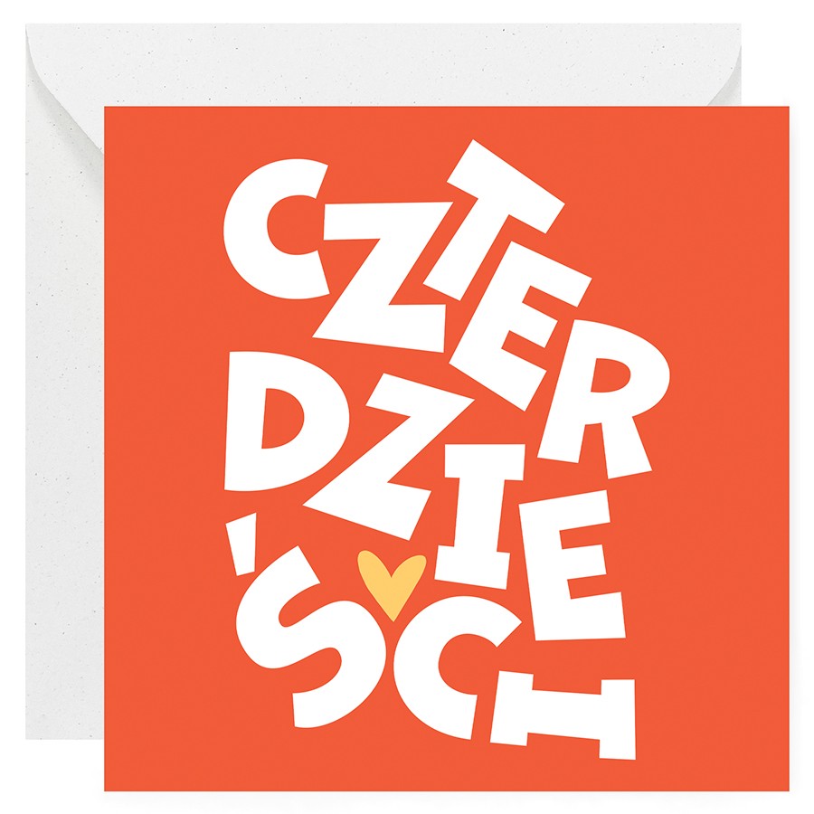 Kartka okolicznościowa na 40. urodziny: czerwone tło, białe, duże litery tworzące napis “CZTERDZIEŚCI”.