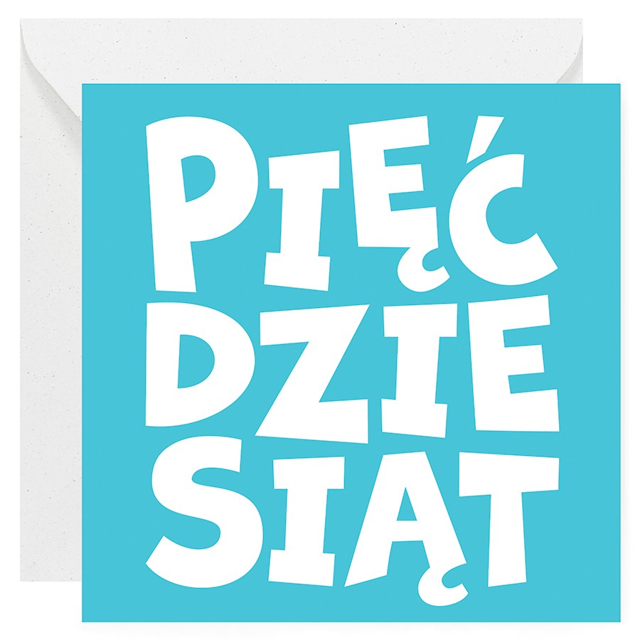 Kartka okolicznościowa na 50. urodziny: niebieskie tło, białe, duże litery tworzące napis “PIĘĆDZIESIĄT”.