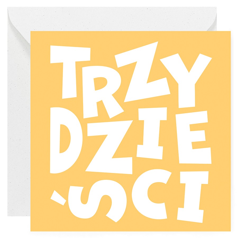 Kartka okolicznościowa na 30. urodziny: żółte tło, białe, duże litery tworzące napis “TRZYDZIEŚCI”.